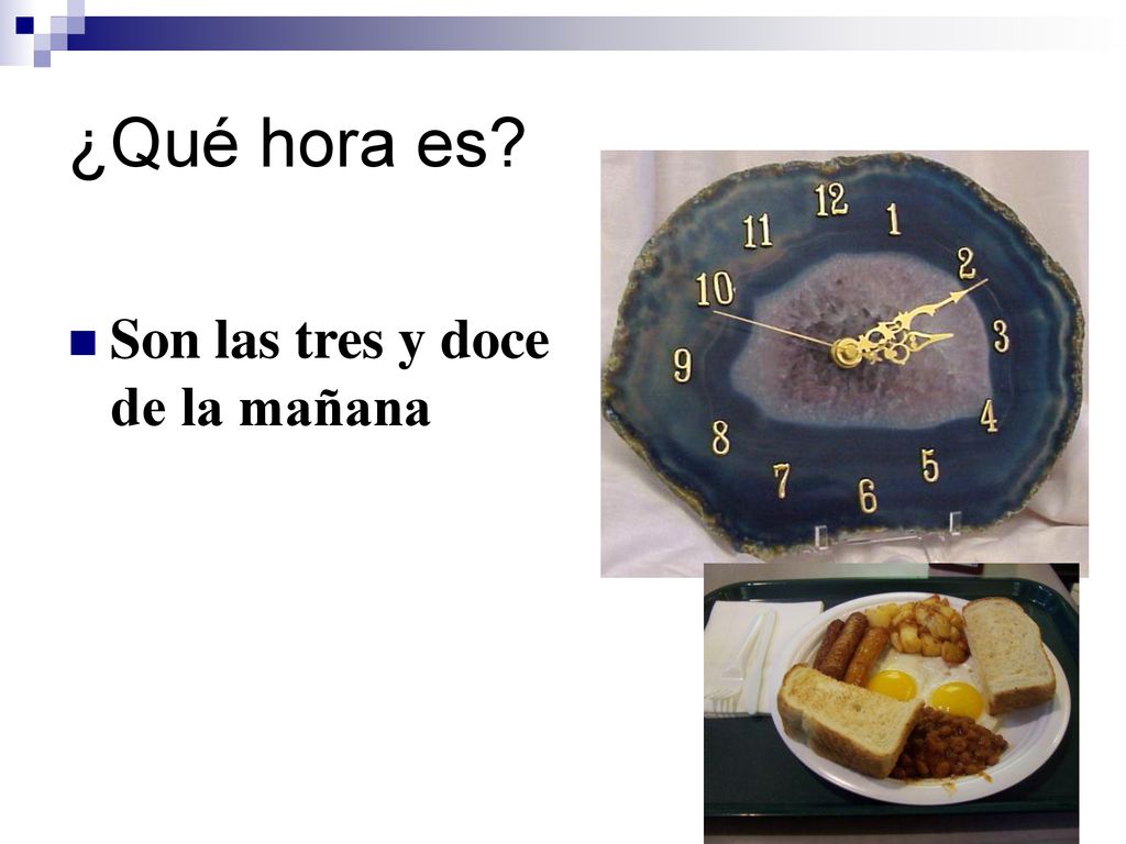 ¿Qué hora es Son las tres y doce de la mañana