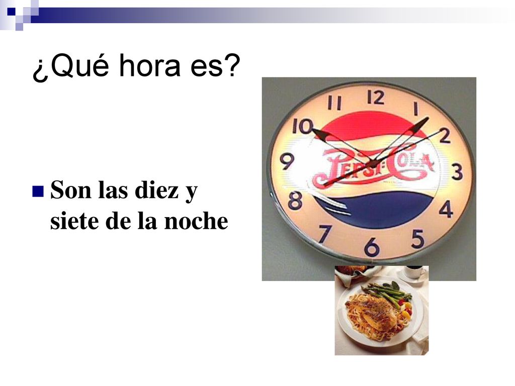 ¿Qué hora es Son las diez y siete de la noche