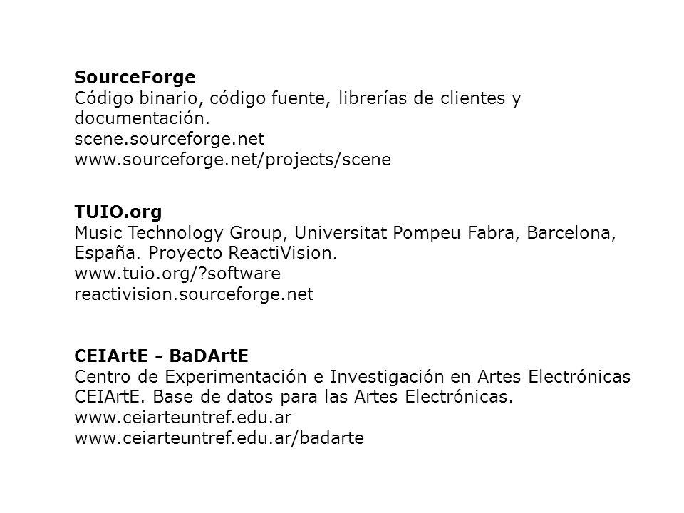 SourceForge Código binario, código fuente, librerías de clientes y documentación. scene.sourceforge.net.