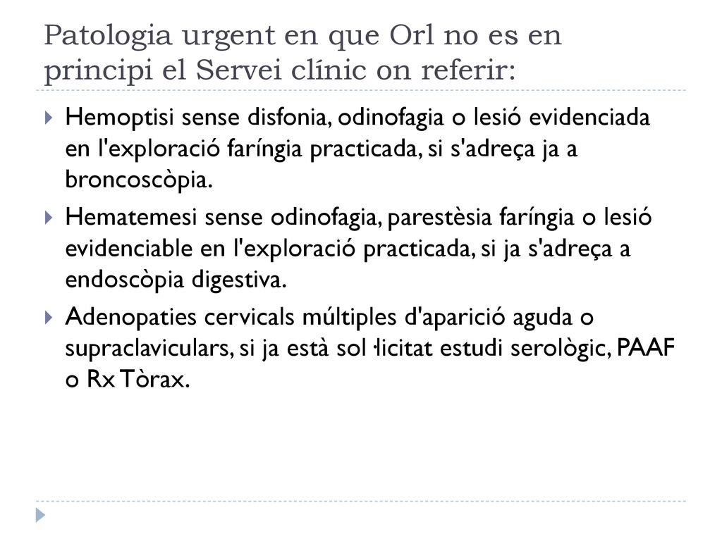 Patologia urgent en que Orl no es en principi el Servei clínic on referir: