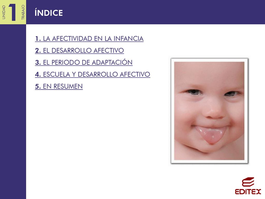 ÍNDICE 1. LA AFECTIVIDAD EN LA INFANCIA 2. EL DESARROLLO AFECTIVO