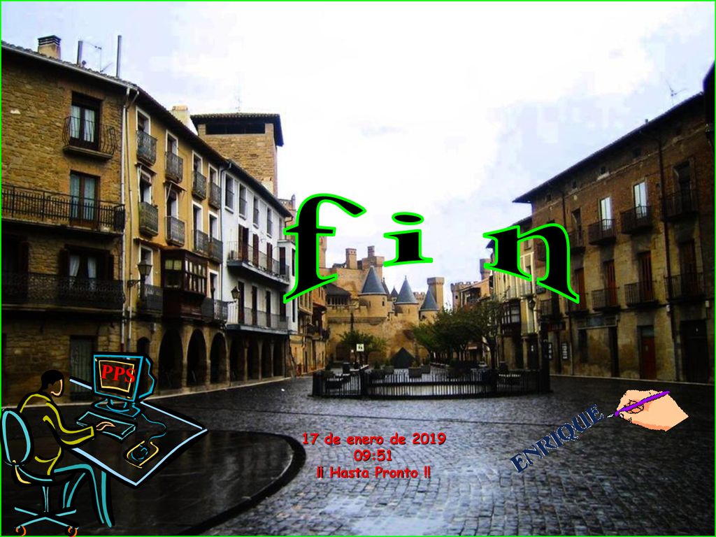 f i n PPS 17 de enero de :51 ¡¡ Hasta Pronto !!