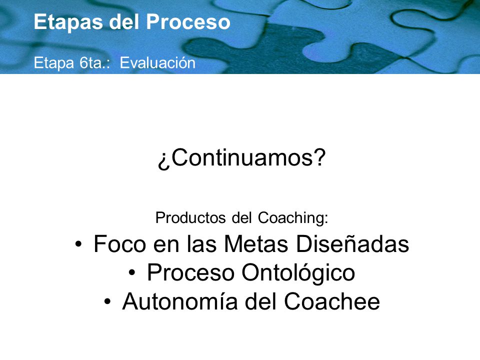 Foco en las Metas Diseñadas Proceso Ontológico Autonomía del Coachee