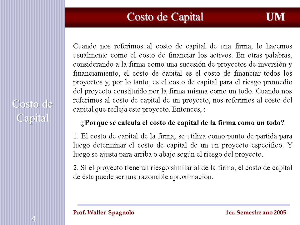 ¿Porque se calcula el costo de capital de la firma como un todo
