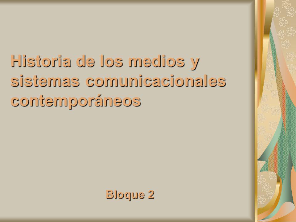 Historia de los medios y sistemas comunicacionales contemporáneos