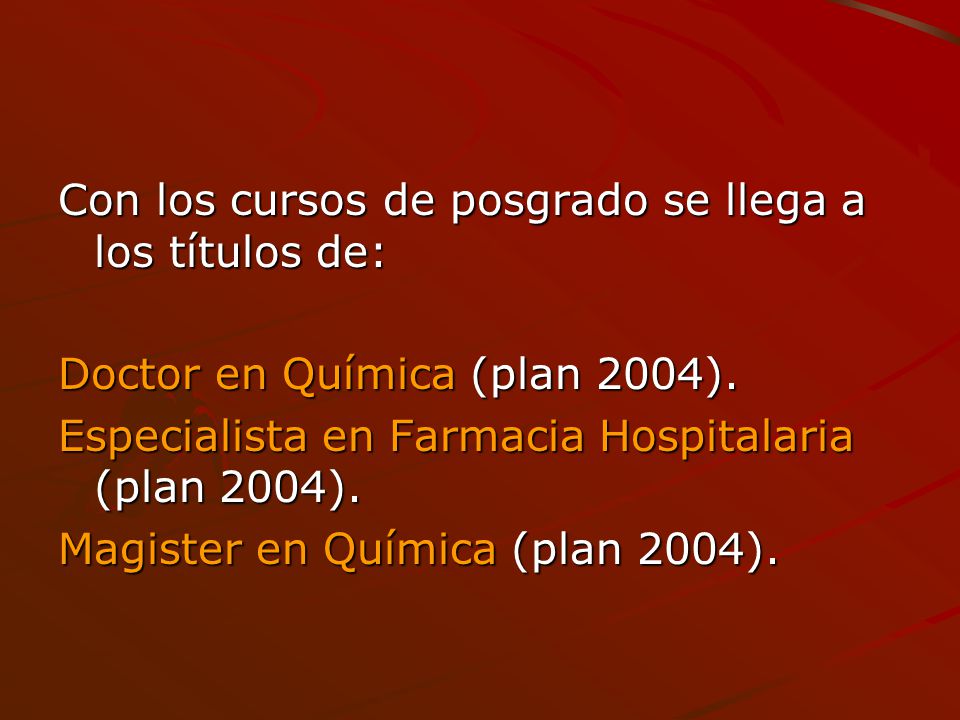 Con los cursos de posgrado se llega a los títulos de: