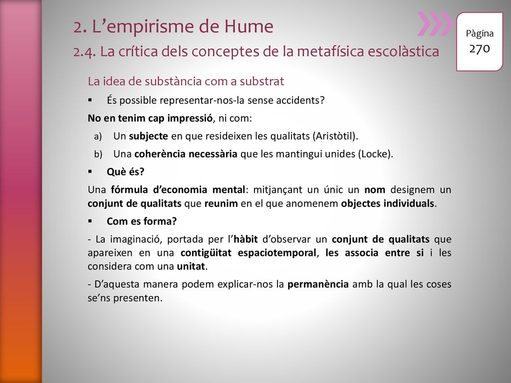 2. L’empirisme de Hume 2.4. La crítica dels conceptes de la metafísica escolàstica. Pàgina La idea de substància com a substrat.