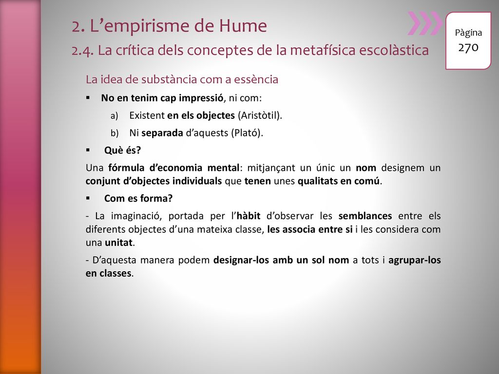 2. L’empirisme de Hume 2.4. La crítica dels conceptes de la metafísica escolàstica. Pàgina La idea de substància com a essència.