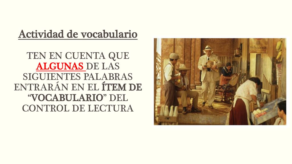 Actividad de vocabulario TEN EN CUENTA QUE ALGUNAS DE LAS SIGUIENTES PALABRAS ENTRARÁN EN EL ÍTEM DE VOCABULARIO DEL CONTROL DE LECTURA