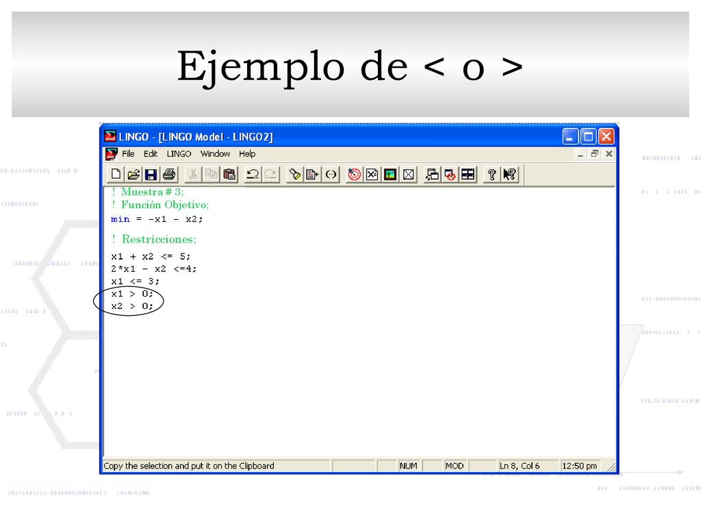 Ejemplo de < o > ! Restricciones; ! Muestra # 3;