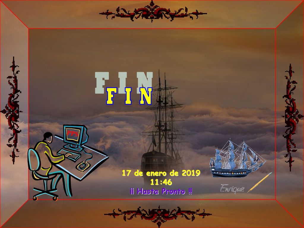 F I N PPS 17 de enero de :46 ¡¡ Hasta Pronto !! 11