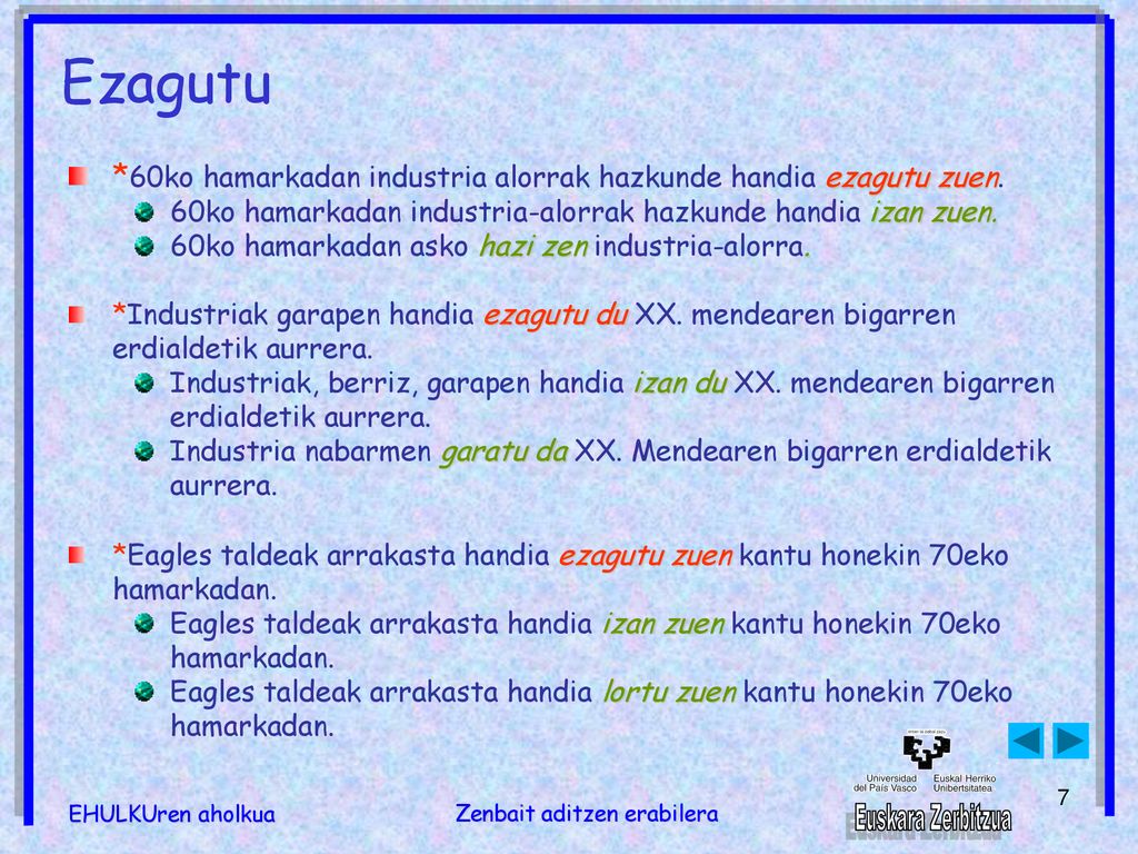 Ezagutu *60ko hamarkadan industria alorrak hazkunde handia ezagutu zuen. 60ko hamarkadan industria-alorrak hazkunde handia izan zuen.