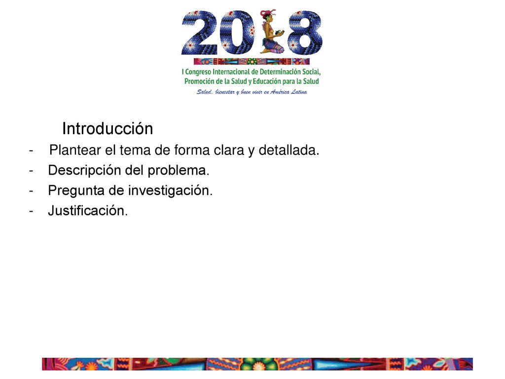 Introducción - Plantear el tema de forma clara y detallada.