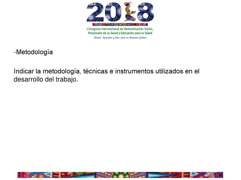 -Metodología Indicar la metodología, técnicas e instrumentos utilizados en el desarrollo del trabajo.