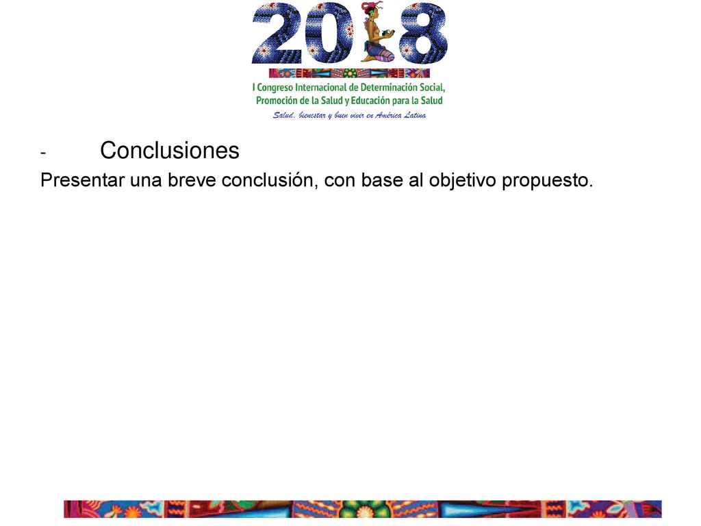Conclusiones - Presentar una breve conclusión, con base al objetivo propuesto.