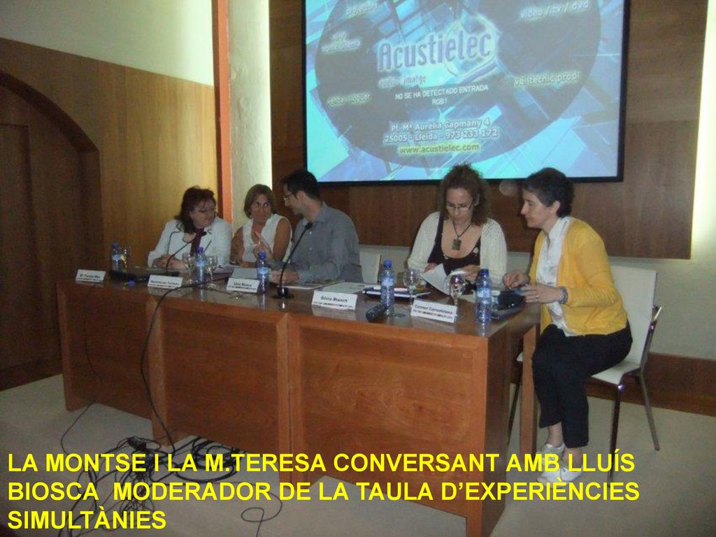 LA MONTSE I LA M.TERESA CONVERSANT AMB LLUÍS BIOSCA MODERADOR DE LA TAULA D’EXPERIÈNCIES SIMULTÀNIES