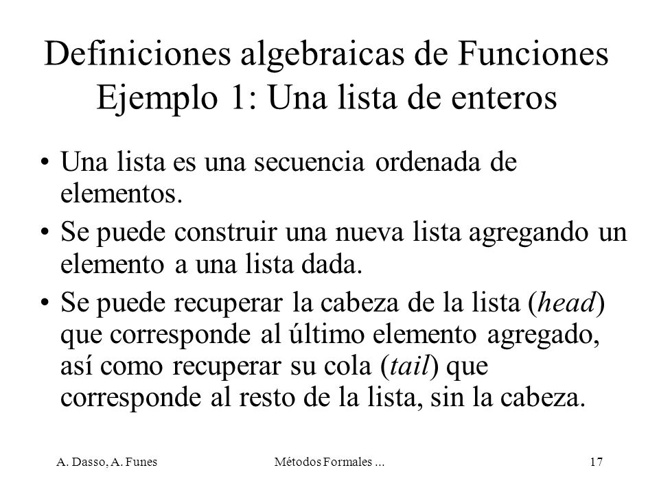 Definiciones algebraicas de Funciones Ejemplo 1: Una lista de enteros