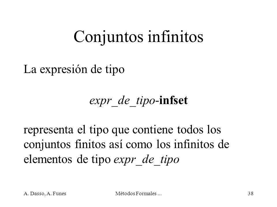Conjuntos infinitos La expresión de tipo expr_de_tipo-infset