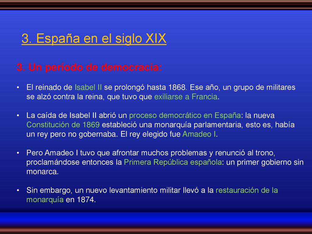 3. España en el siglo XIX 3. Un período de democracia: