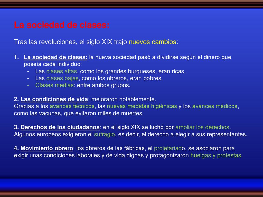 La sociedad de clases: Tras las revoluciones, el siglo XIX trajo nuevos cambios: