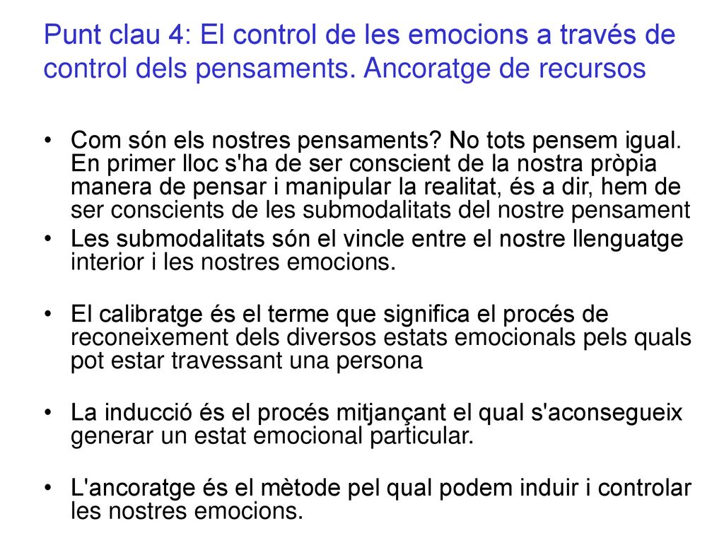 Punt clau 4: El control de les emocions a través de control dels pensaments. Ancoratge de recursos