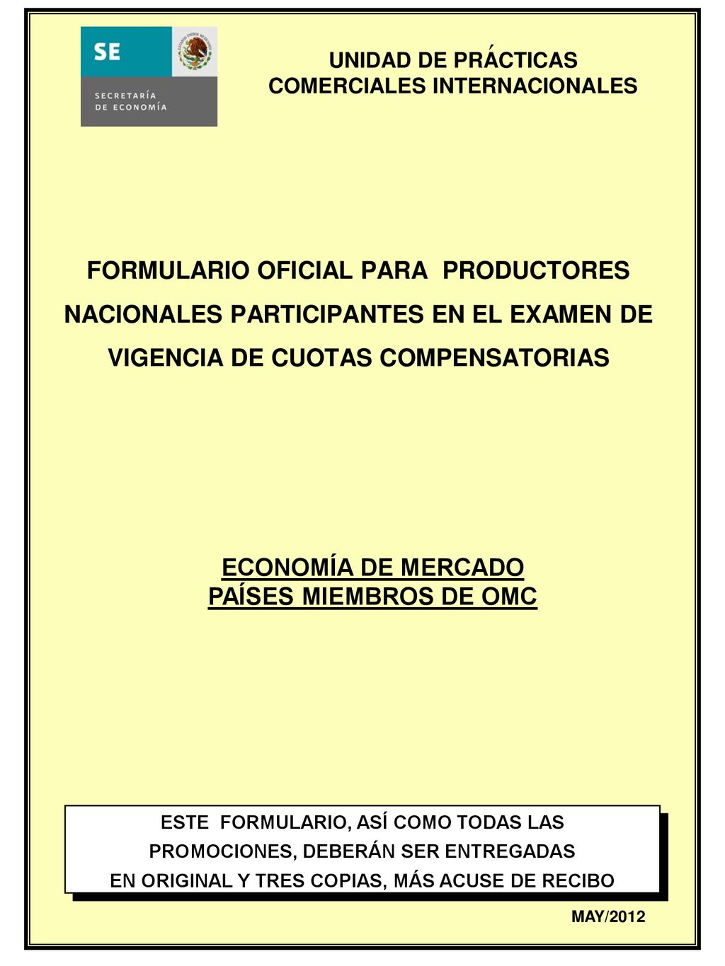 ´ FORMULARIO OFICIAL PARA PRODUCTORES NACIONALES PARTICIPANTES EN EL EXAMEN DE VIGENCIA DE CUOTAS COMPENSATORIAS.
