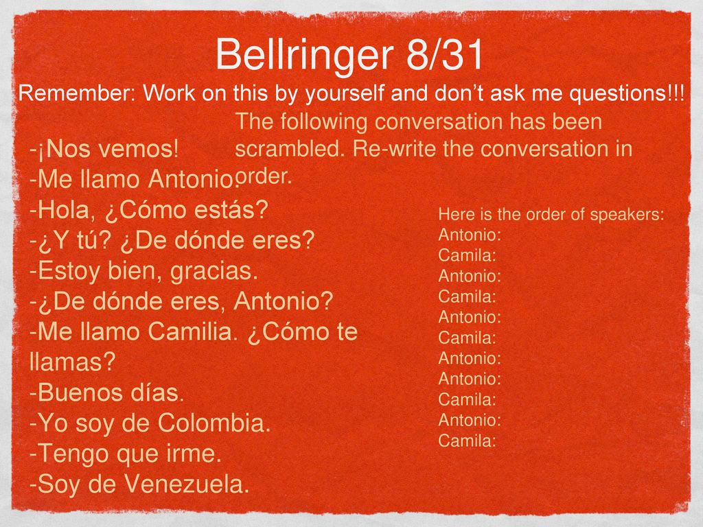 Bellringer 8/31 Remember: Work on this by yourself and don’t ask me questions!!!
