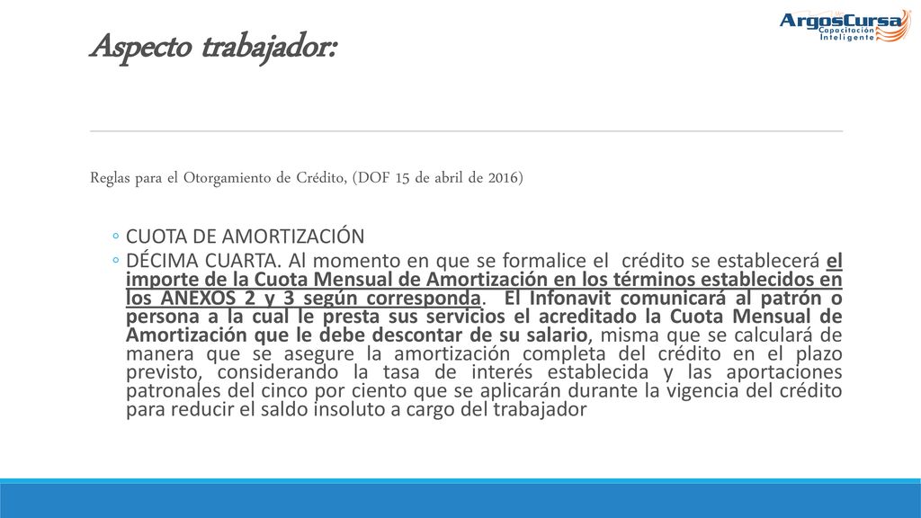 Aspecto trabajador: Reglas para el Otorgamiento de Crédito, (DOF 15 de abril de 2016) CUOTA DE AMORTIZACIÓN.