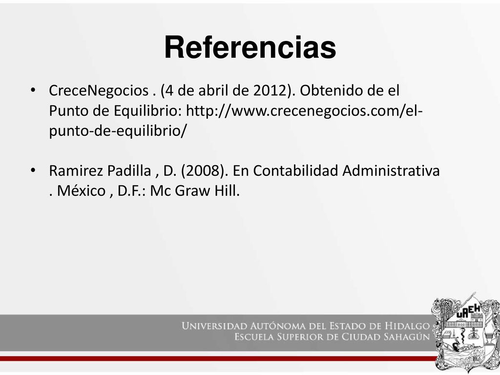 Referencias CreceNegocios . (4 de abril de 2012). Obtenido de el Punto de Equilibrio: