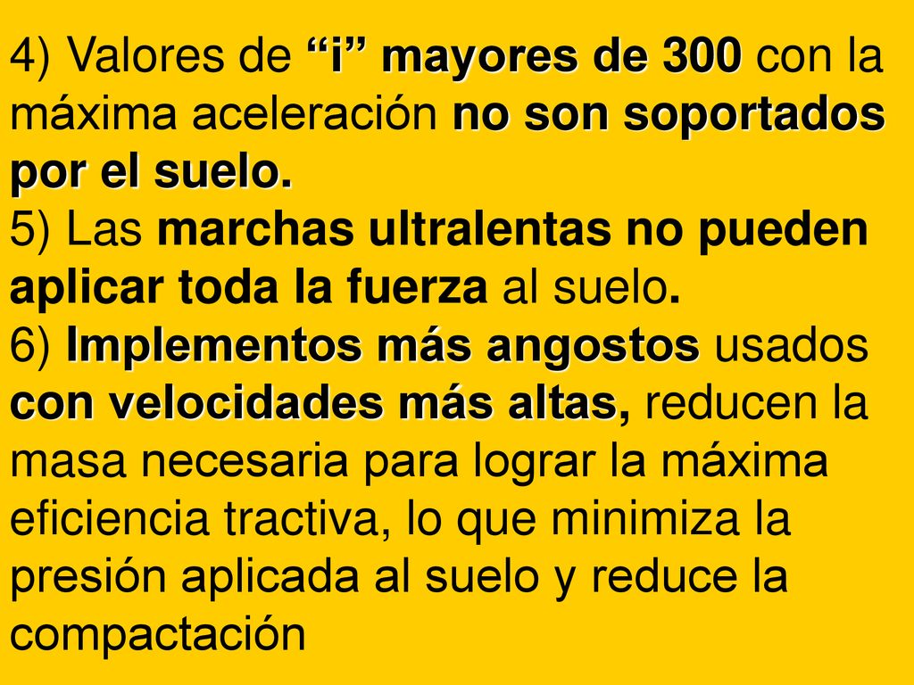4) Valores de i mayores de 300 con la máxima aceleración no son soportados por el suelo.