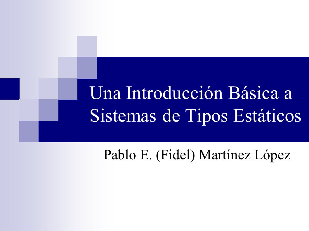 Una Introducción Básica a Sistemas de Tipos Estáticos