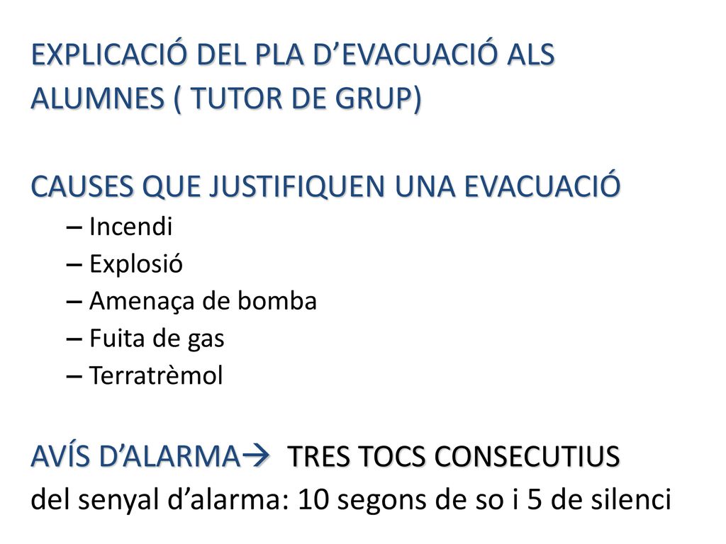 EXPLICACIÓ DEL PLA D’EVACUACIÓ ALS ALUMNES ( TUTOR DE GRUP)