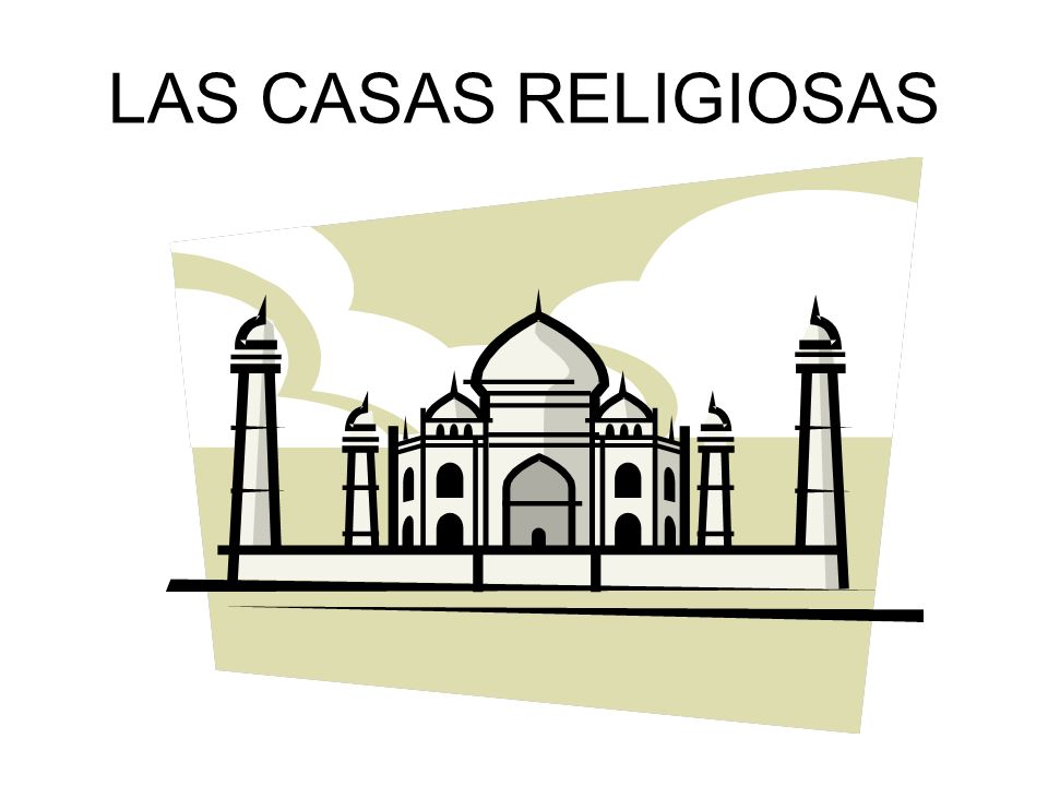 LAS CASAS RELIGIOSAS