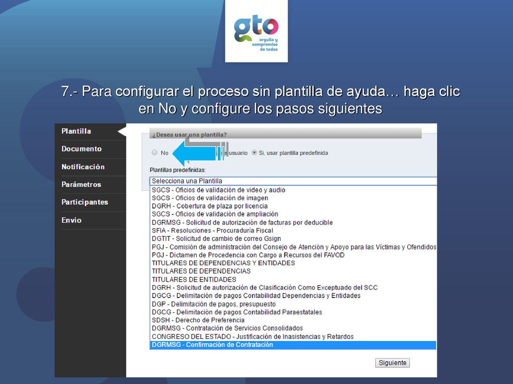 7.- Para configurar el proceso sin plantilla de ayuda… haga clic en No y configure los pasos siguientes