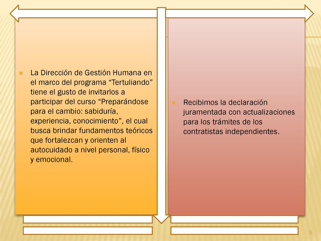 La Dirección de Gestión Humana en el marco del programa Tertuliando tiene el gusto de invitarlos a participar del curso Preparándose para el cambio: sabiduría, experiencia, conocimiento , el cual busca brindar fundamentos teóricos que fortalezcan y orienten al autocuidado a nivel personal, físico y emocional.