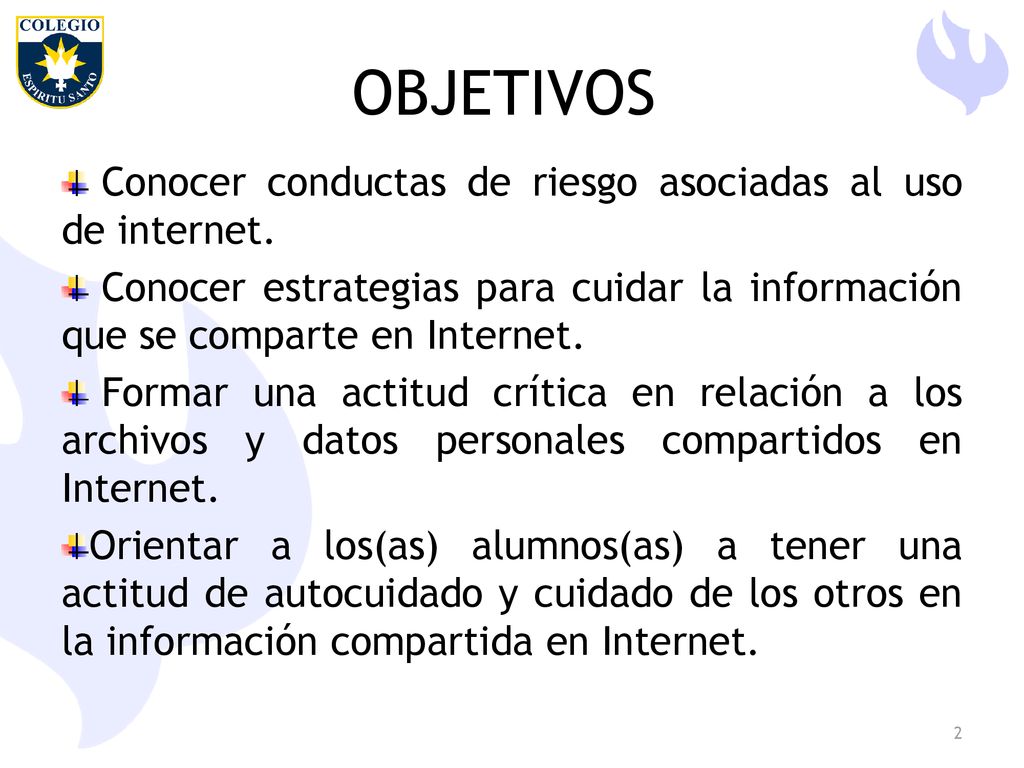 OBJETIVOS Conocer conductas de riesgo asociadas al uso de internet.