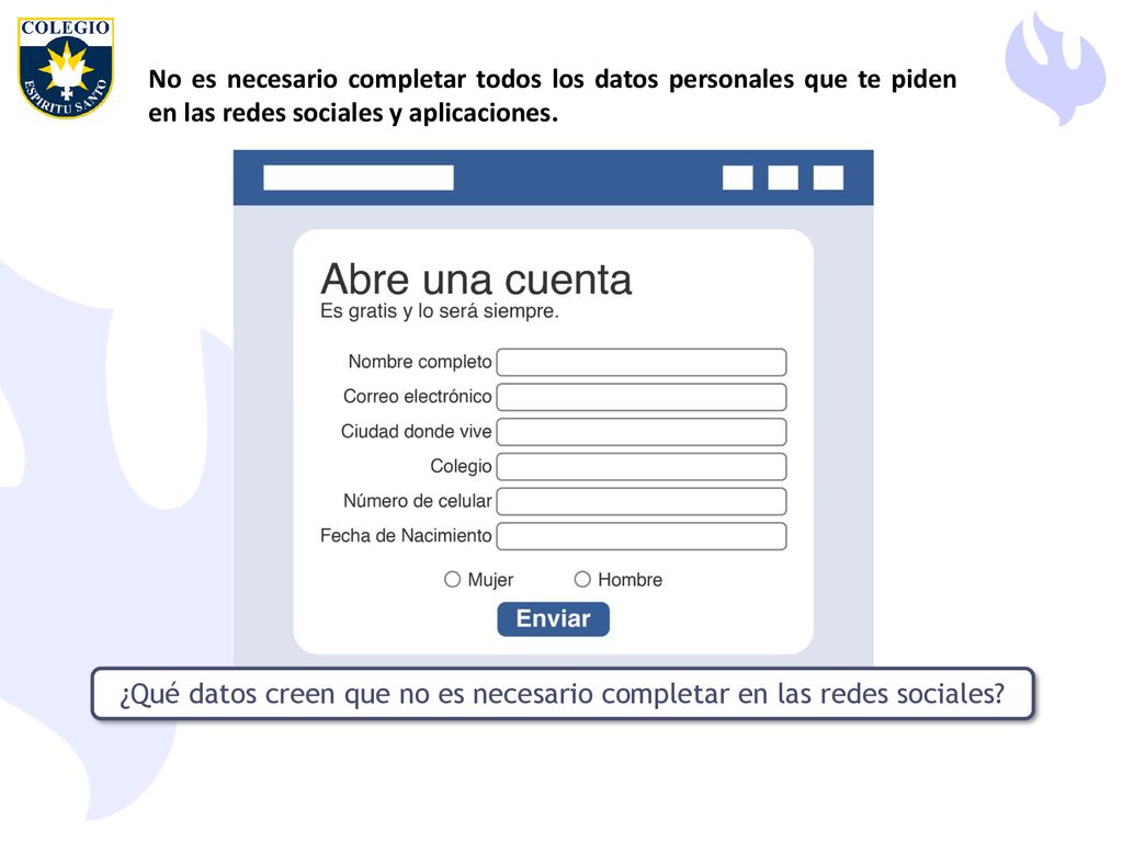 ¿Qué datos creen que no es necesario completar en las redes sociales