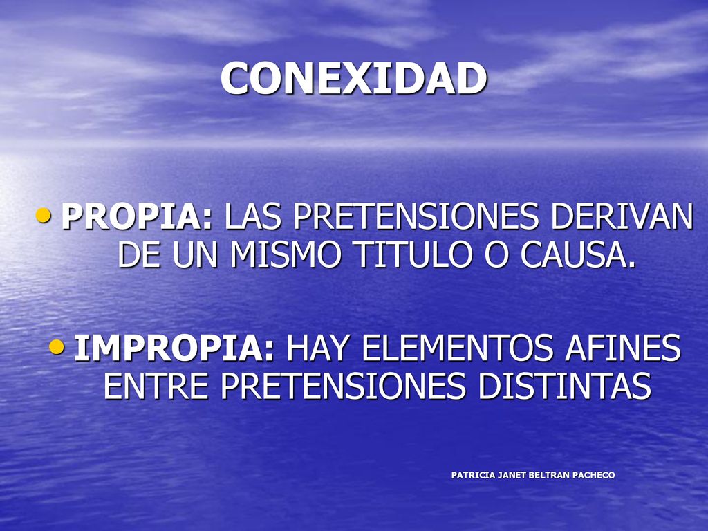 CONEXIDAD PROPIA: LAS PRETENSIONES DERIVAN DE UN MISMO TITULO O CAUSA.
