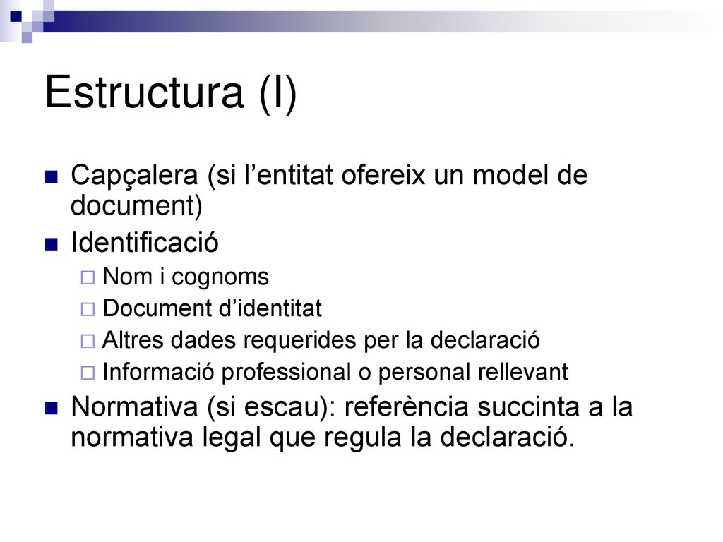 Estructura (I) Capçalera (si l’entitat ofereix un model de document)