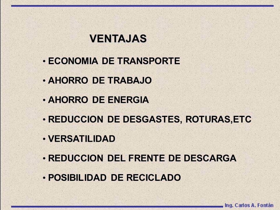 VENTAJAS ECONOMIA DE TRANSPORTE AHORRO DE TRABAJO AHORRO DE ENERGIA