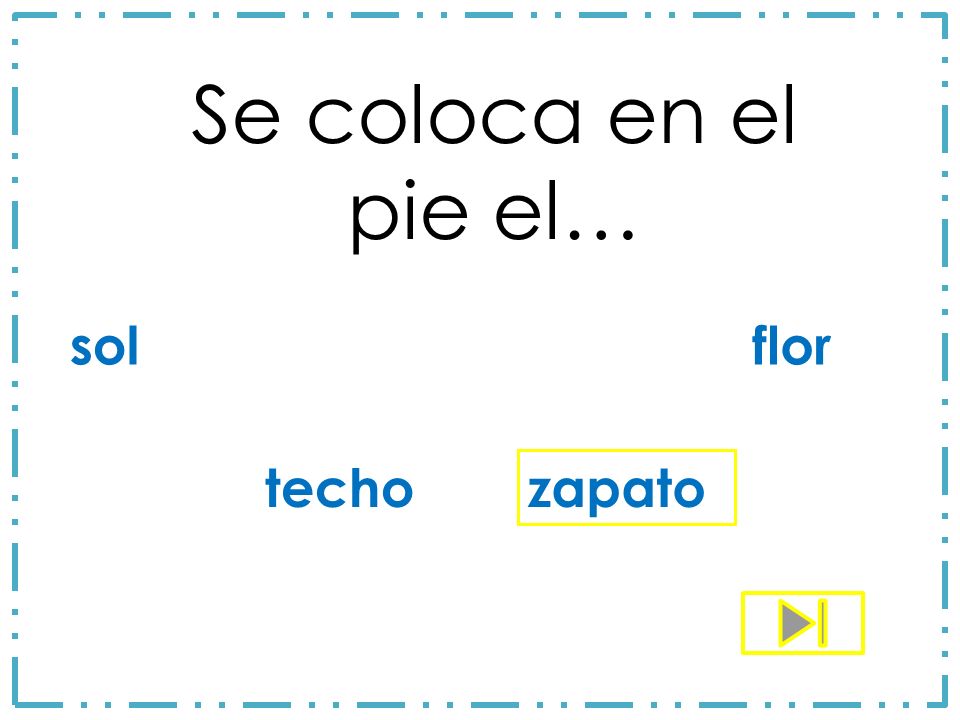 Se coloca en el pie el… sol flor techo zapato