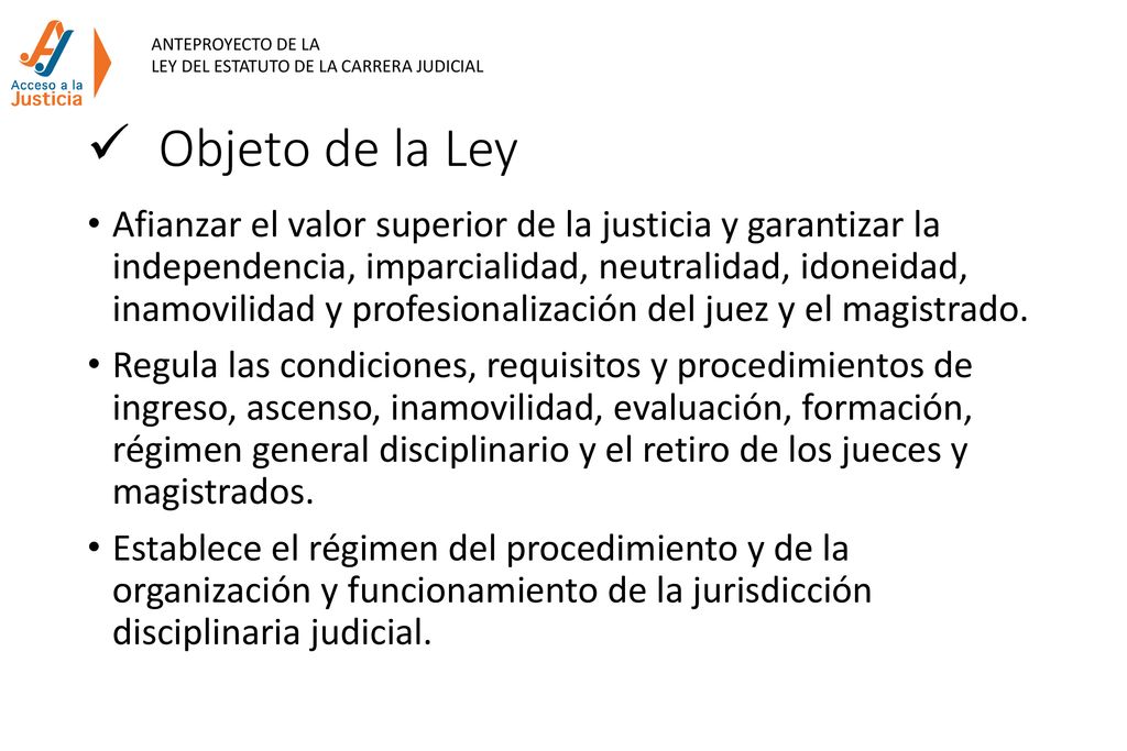 ANTEPROYECTO DE LA LEY DEL ESTATUTO DE LA CARRERA JUDICIAL. Objeto de la Ley.