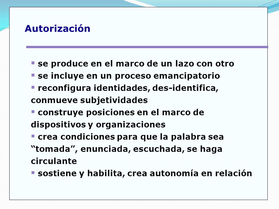 Autorización se produce en el marco de un lazo con otro
