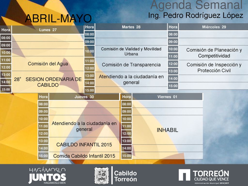 Agenda Semanal ABRIL-MAYO Ing. Pedro Rodríguez López Cabildo Torreón