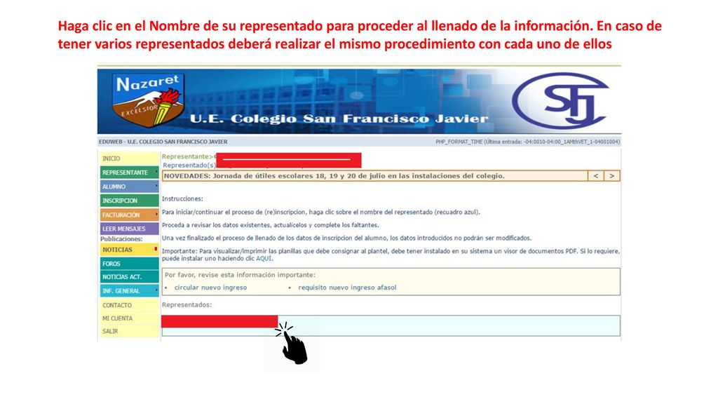 Haga clic en el Nombre de su representado para proceder al llenado de la información.