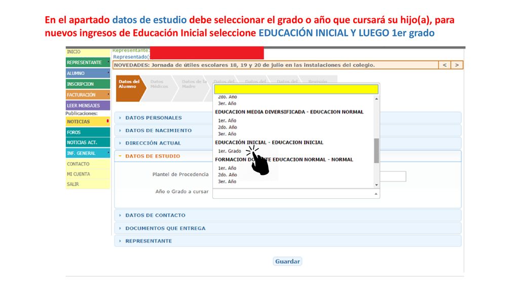 En el apartado datos de estudio debe seleccionar el grado o año que cursará su hijo(a), para nuevos ingresos de Educación Inicial seleccione EDUCACIÓN INICIAL Y LUEGO 1er grado