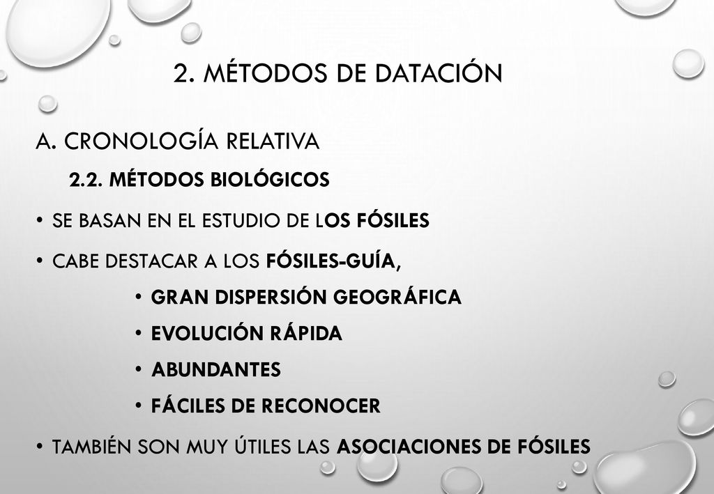 2. MÉTODOS DE DATACIÓN A. CRONOLOGÍA RELATIVA 2.2. MÉTODOS BIOLÓGICOS