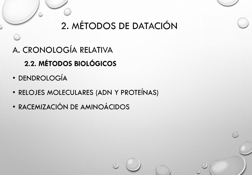 2. MÉTODOS DE DATACIÓN A. CRONOLOGÍA RELATIVA 2.2. MÉTODOS BIOLÓGICOS