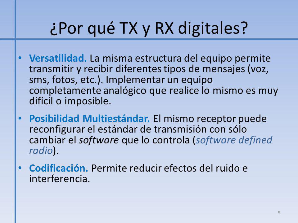 ¿Por qué TX y RX digitales