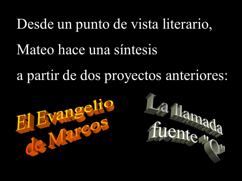 Desde un punto de vista literario, Mateo hace una síntesis